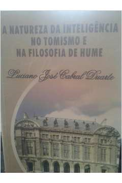 A Natureza Da Inteligencia No Tomismo E Na Filosofia De Hume