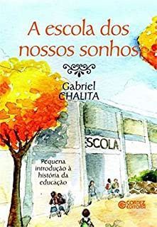 (dist) (sala Caixa) A Escola Dos Nossos Sonhos