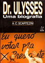 Dr. Ulysses - Uma Biografia