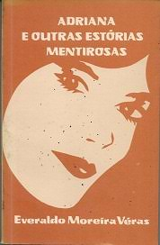 Adriana E Outras Estorias Mentirosas