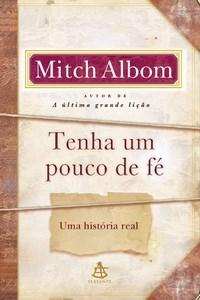 Tenha Um Pouco De Fe - Uma Historia Real