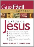 Guia Facil Para Entender A Vida De Jesus