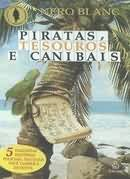 Piratas, Tesouros E Canibais