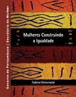 Mulheres Construindo A Igualdade - Caderno Etnicorracial