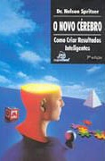 O Novo Cerebro - Como Criar Resultados Inteligentes