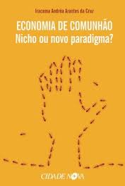 Economia de Comunhão - Nicho ou Novo Paradigma
