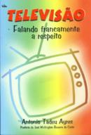 Televisao Falando Francamante A Respeito