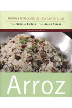 Arroz - Aromas E Sabores Da Boa Lembranca