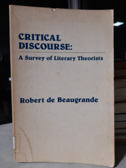 Critical Discourse - A Survey Of Literary Theorists