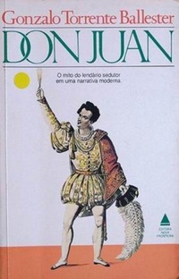 Don Juan - O Mito Do Lendario Sedutor Em Uma Narrativa Moderna