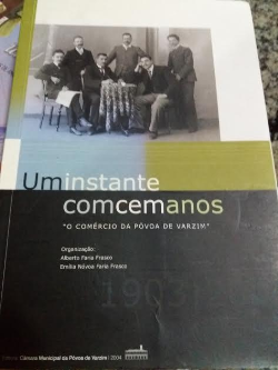 Um Instante Com Cem Anos - O Comercio Da Povoa De Varzim