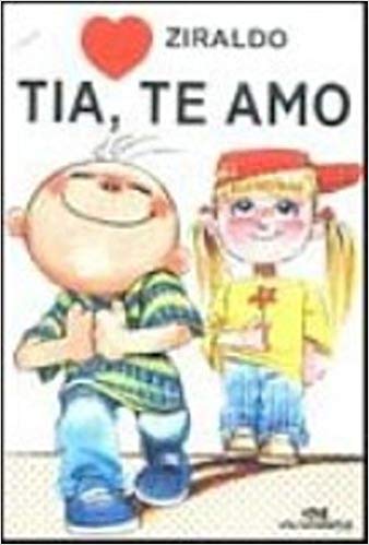 Tia, Te Amo