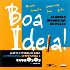 Boa Ideia - A Nova Ortografia Para Advodados Estudantes E Curioso