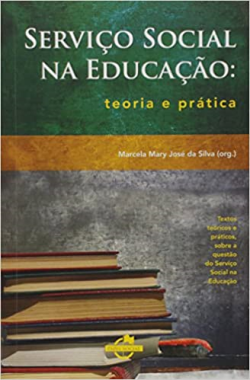 Servico Social Na Educacao - Teoria E Pratica
