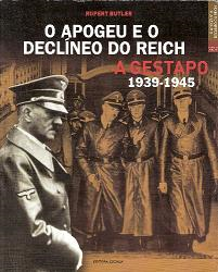 A Gestapo - A História da Polícia Secreta de Hitler - 1953-1945 V. 02