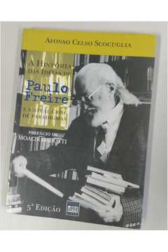 A Historia Das Ideias De Paulo Freire E A Atual Crise De Paradigmas