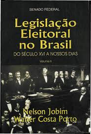 Legislacao Eleitoral No Brasil Do Seculo Xvi A Nossos Dias V.02