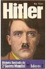 Hitler - Historia Ilustrada Da 2ª Guerra Mundial