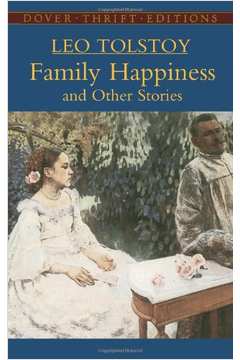 Family Happiness and Other Stories