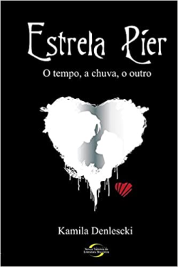 Estrela Pier - O Tempo A Chuva O Outro