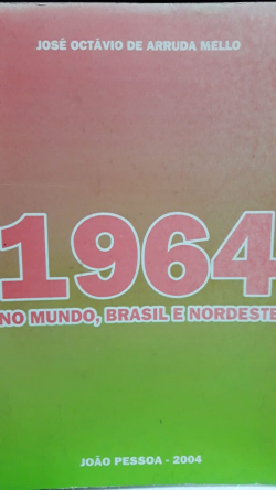 1964 No Mundo Brasil E Nordeste