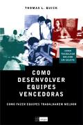 Como Desenvolver Equipes Vencedoras
