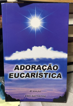 Adoracao Eucaristica