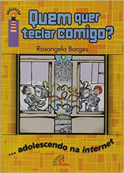 Quem Quer Teclar Comigo - Adolescendo Na Internet
