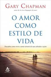 O Amor Como Estilo De Vida