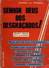 Senhor Deus Dos Desgracados!