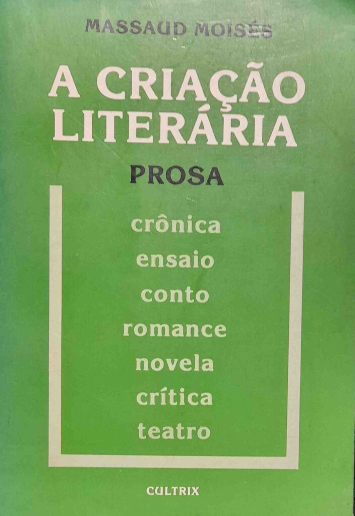 A Criacao Literaria - Prosa