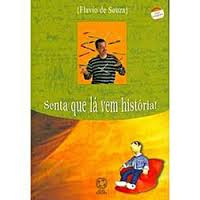 Senta Que La Vem Historia !