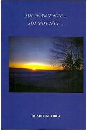 Sol Nascente... Sol Poente