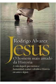 Jesus O homem Mais Amado da História