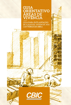 Guia Orientativo Areas De Vivencia - Guia Para Implantacao De Areas De Vivencia Nos Canteiros De Obra