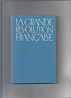 La Grande Revolution Francaise