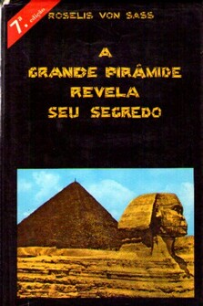 Grande Piramide Revela Seu Segredo, A