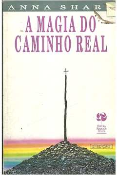 A Magia Do Caminho Real