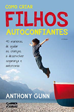 Como Criar Filhos Autoconfiantes