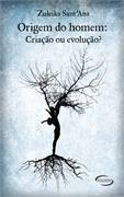 Origem Do Homem - Criacao Ou Evolucao