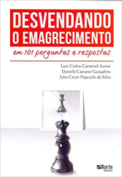 Desvendando O Emagrecimento - Em 101 Perguntas E Respostas