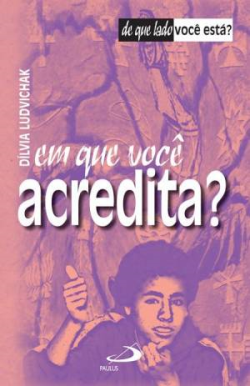 Em Que Voce Acredita