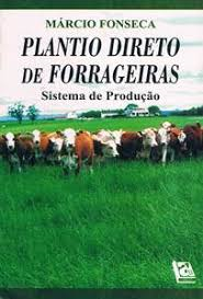Plantio Direito De Forrageiras - Sistema De Producao