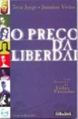 O Preco Da Liberdade - Uma Historia De Vidas Passadas