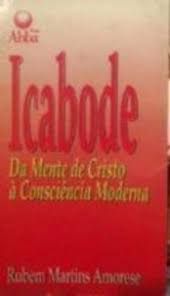 Icabode - Da Mente De Cristo A Consciencia Moderna