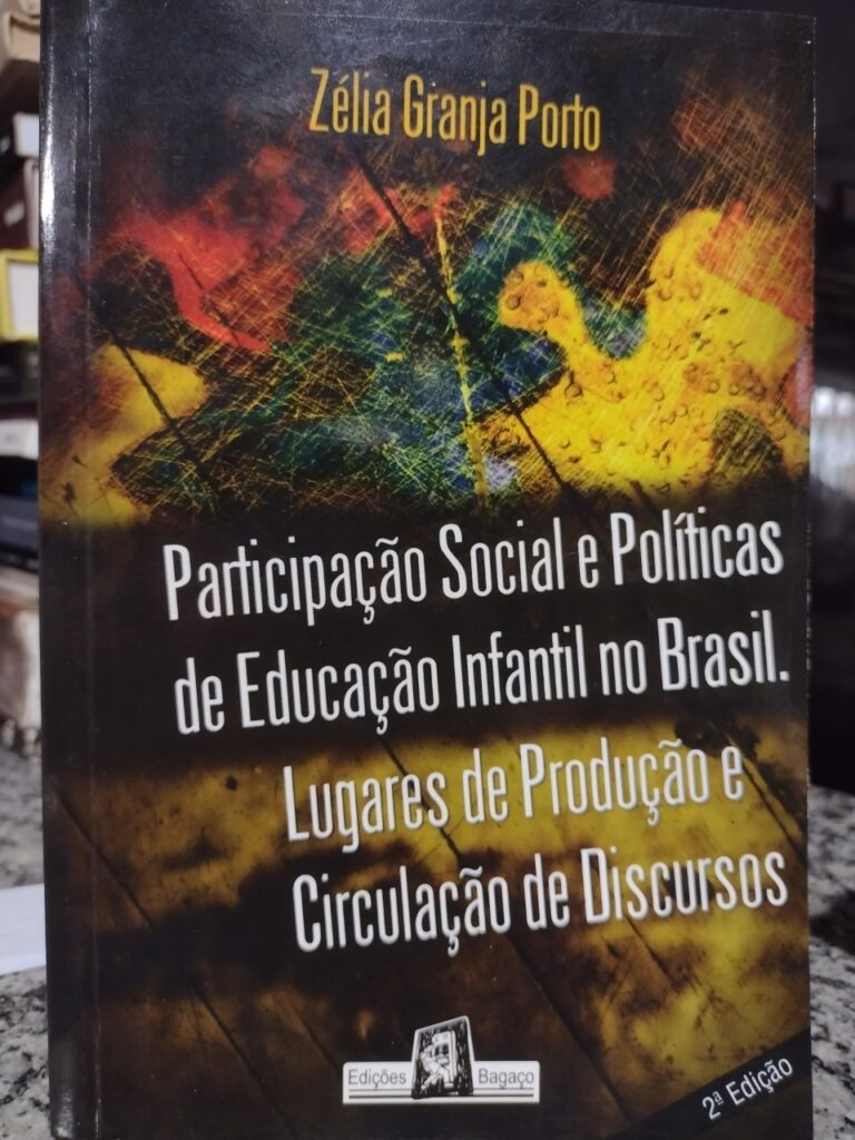 Participacao Social E Politicas De Educacao Infantil No Brasil - Lugares De Producao E Circulacao De Discursos