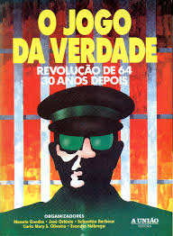 Jogo Da Verdade, O - Revolucao De 64 30 Anos Depois