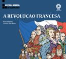 A Revolucao Francesa - Historia Mundial Em Quadrinhos