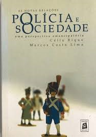 As Novas Relacoes Policia E Sociedade Uma Perspectiva Emancipatoria