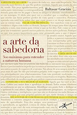 A Arte Da Sabedoria - 300 Maximas Para Entender A Natureza Humana